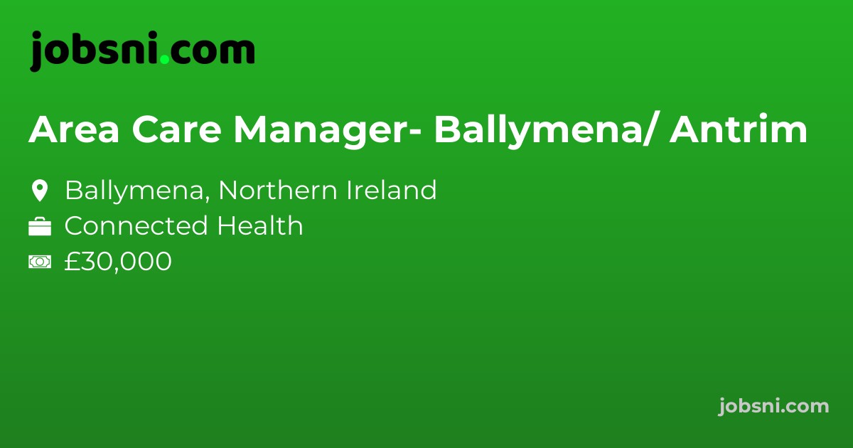 Area Care Manager- Ballymena/ Antrim