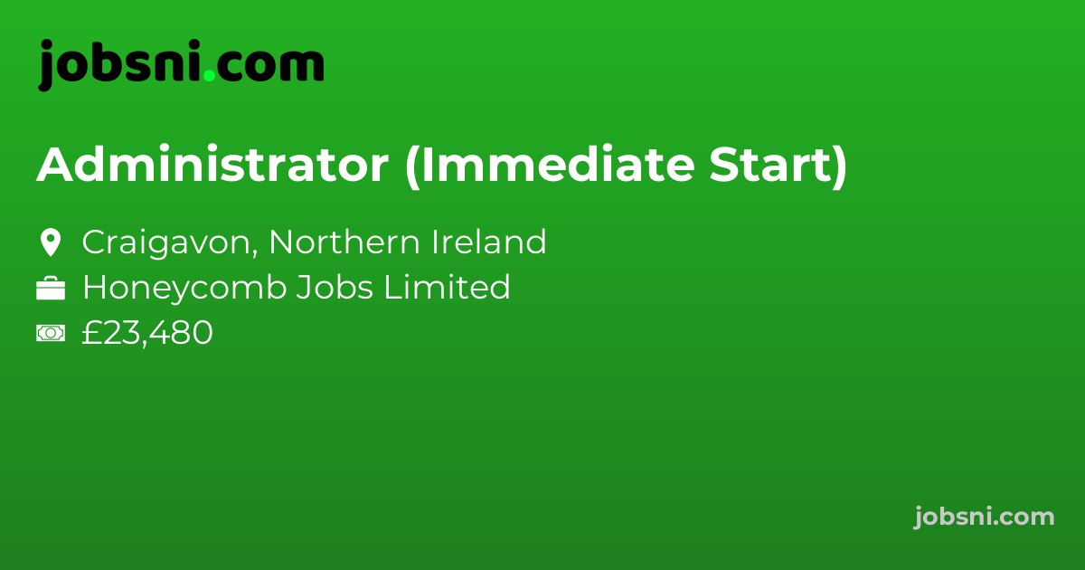 Administrator (Immediate Start)