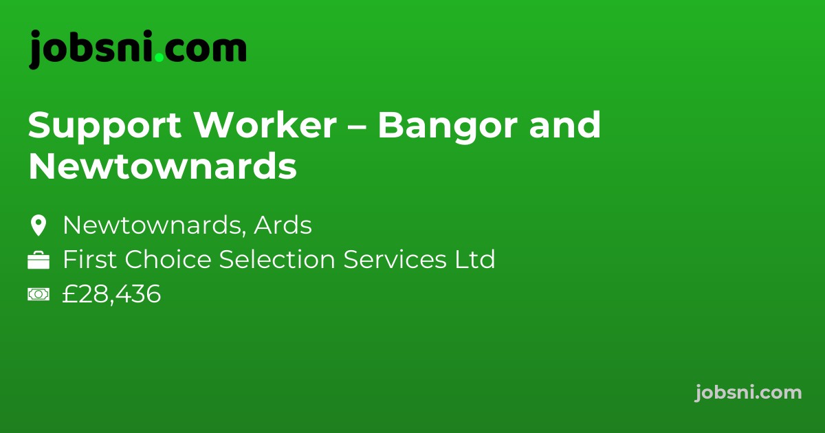 Support Worker – Bangor and Newtownards