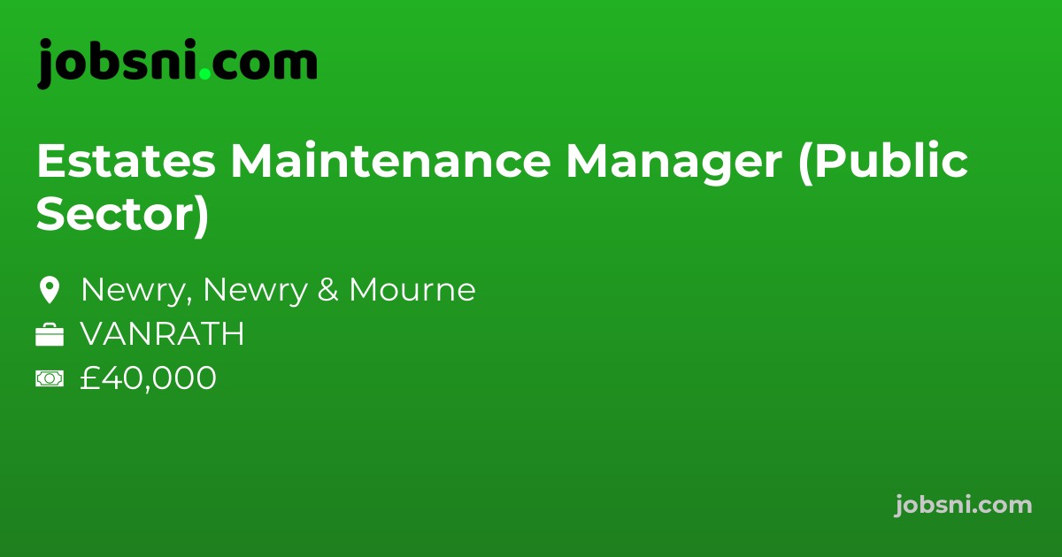 Estates Maintenance Manager (Public Sector)