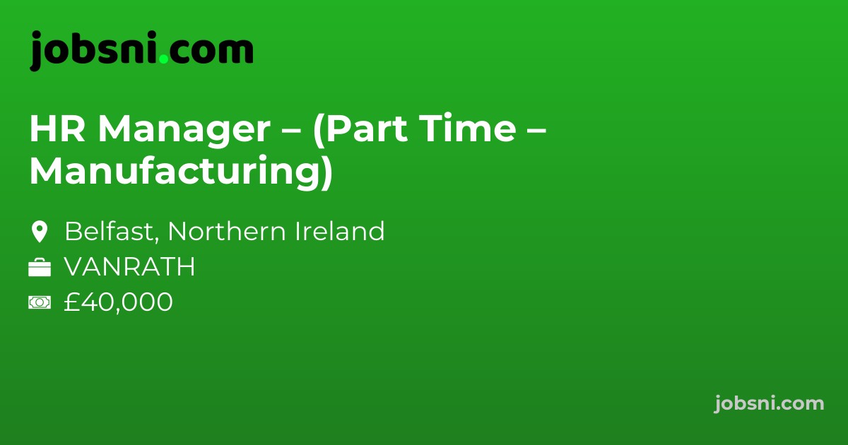 HR Manager – (Part Time – Manufacturing)