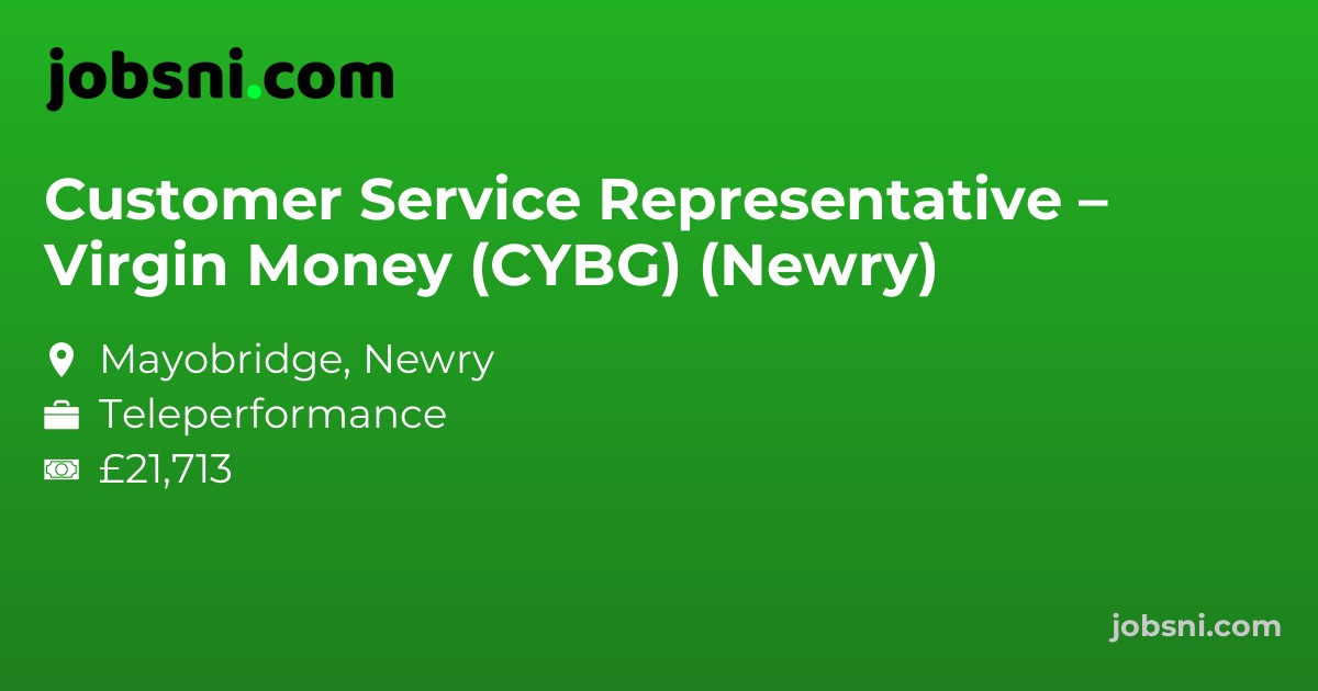 Customer Service Representative – Virgin Money (CYBG) (Newry)