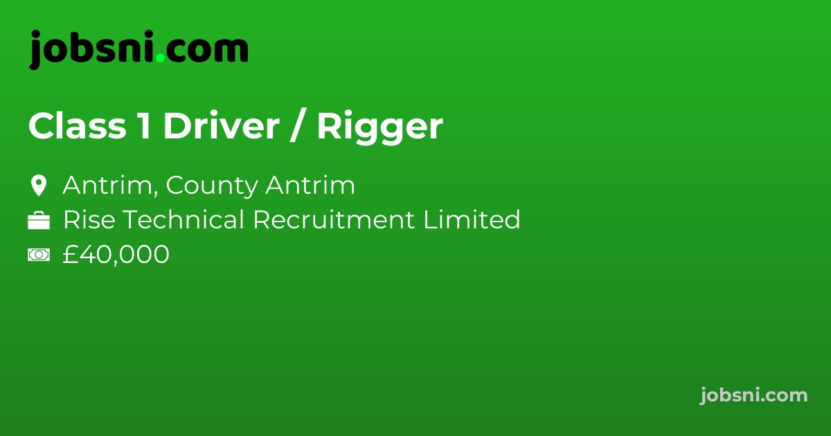 Class 1 Driver / Rigger