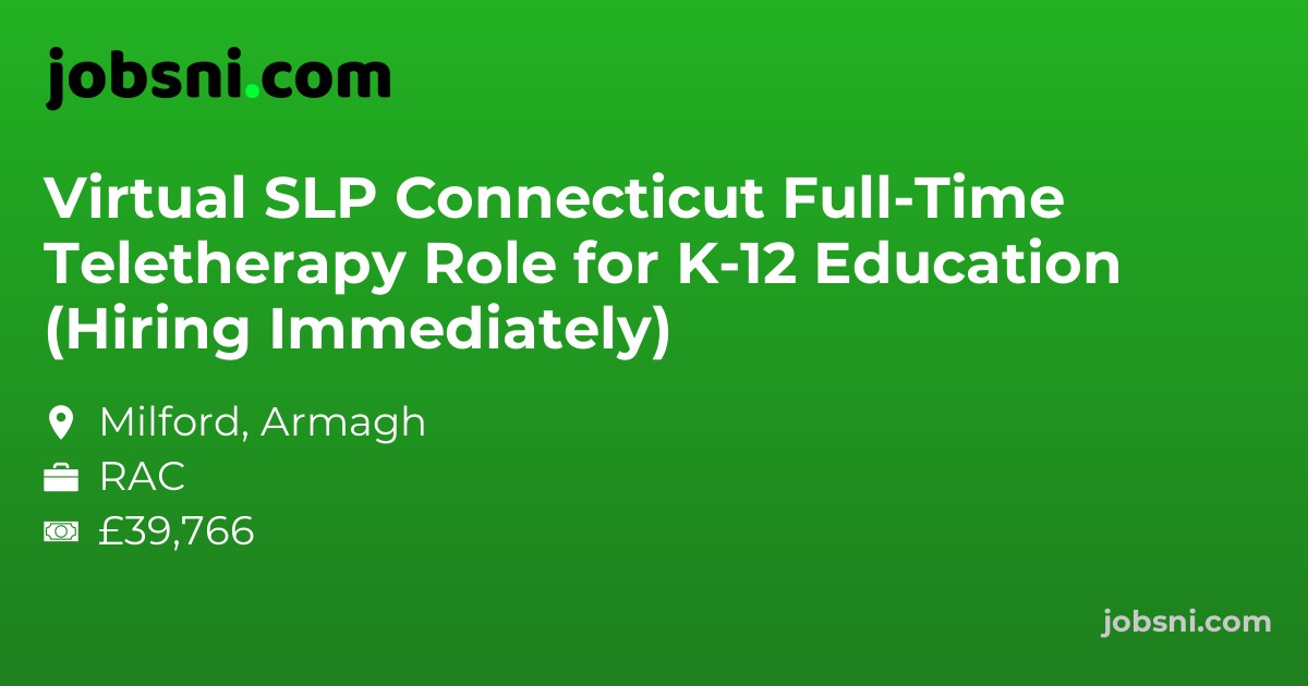 Virtual SLP Connecticut Full-Time Teletherapy Role for K-12 Education (Hiring Immediately)