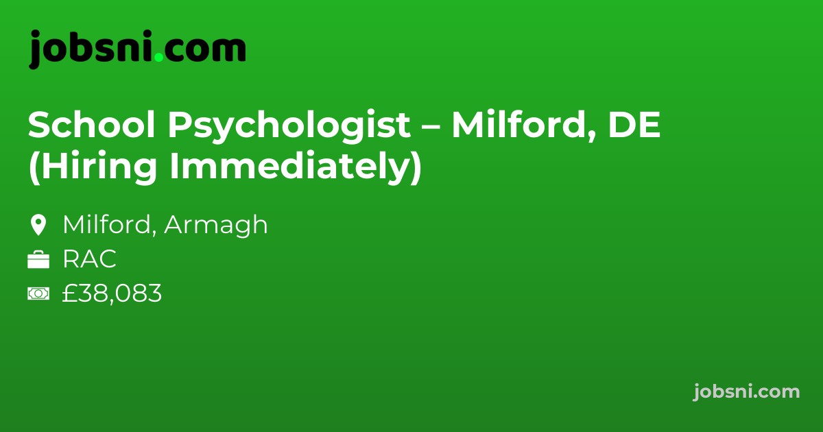 School Psychologist – Milford, DE (Hiring Immediately)