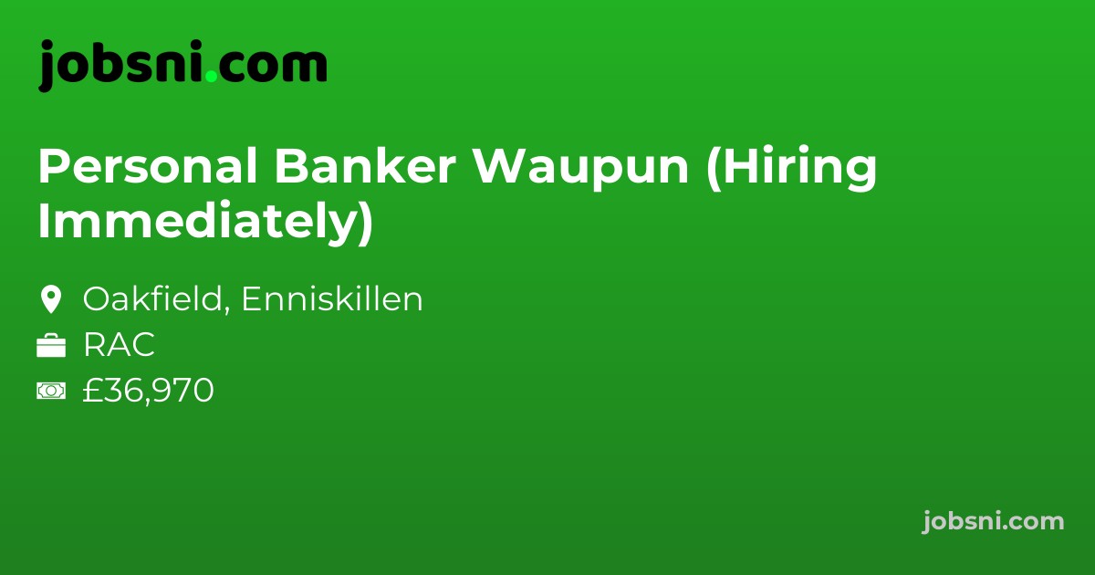 Personal Banker Waupun (Hiring Immediately)