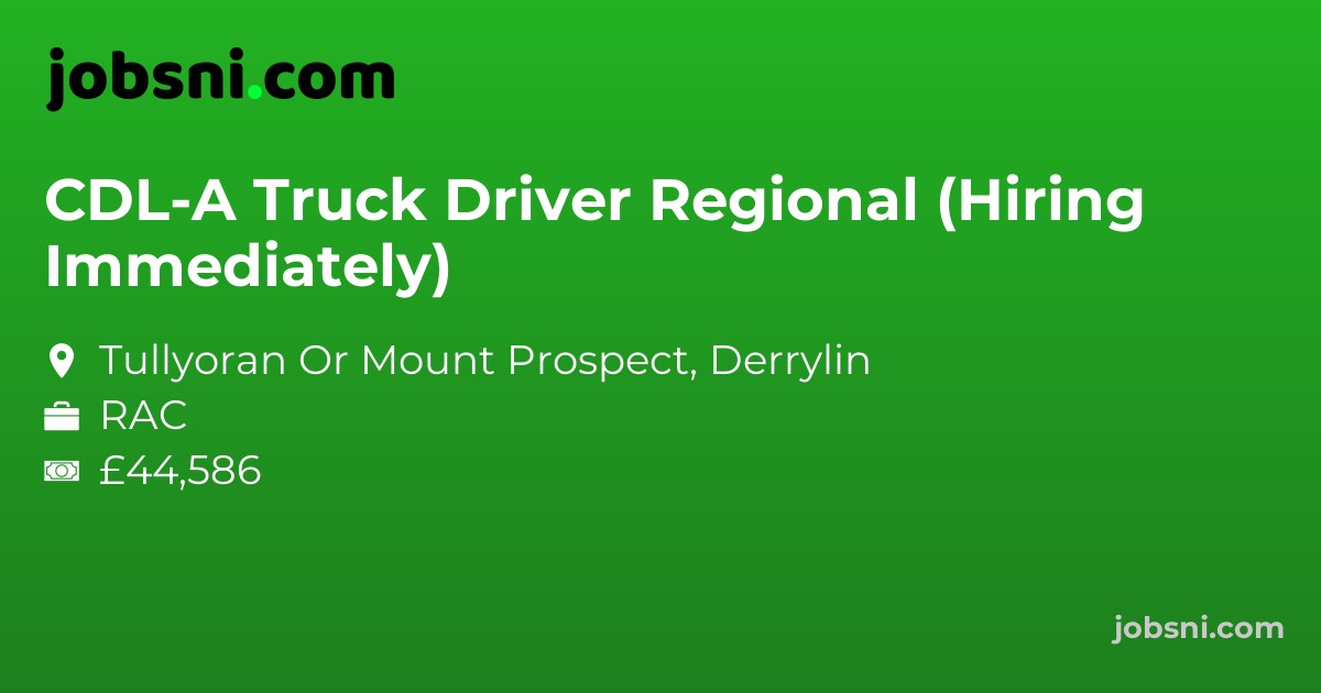 CDL-A Truck Driver Regional (Hiring Immediately)