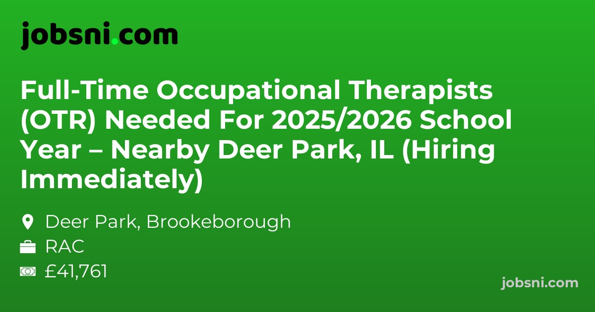 Full-Time Occupational Therapists (OTR) Needed For 2025/2026 School Year – Nearby Deer Park, IL (Hiring Immediately)