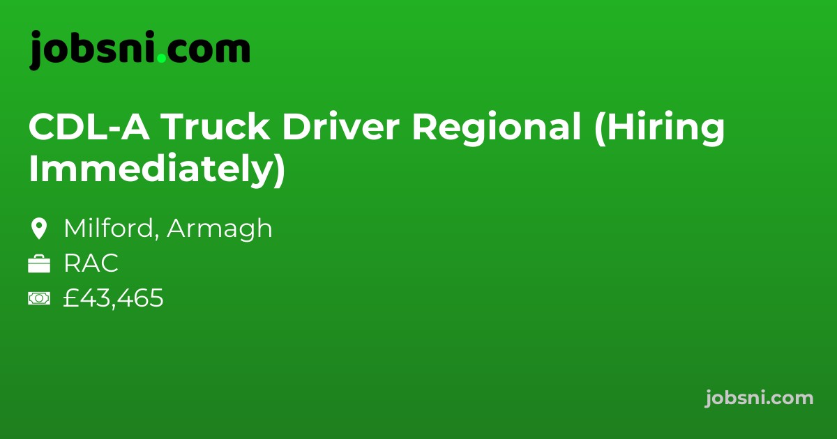 CDL-A Truck Driver Regional (Hiring Immediately)