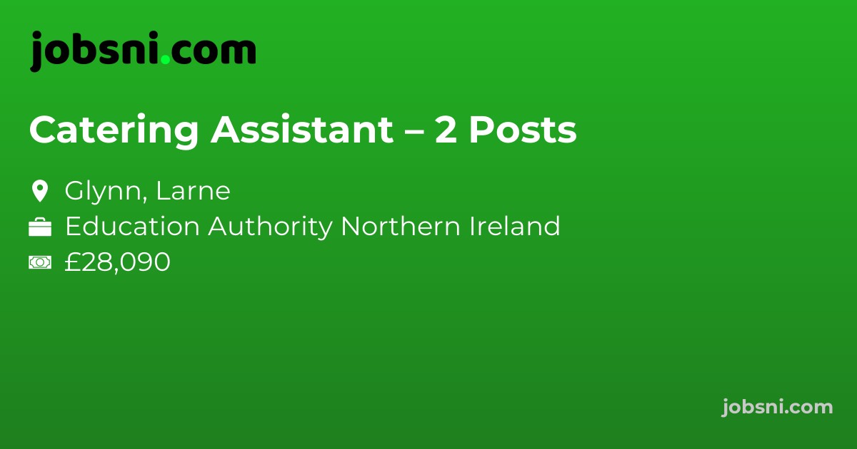 Catering Assistant – 2 Posts