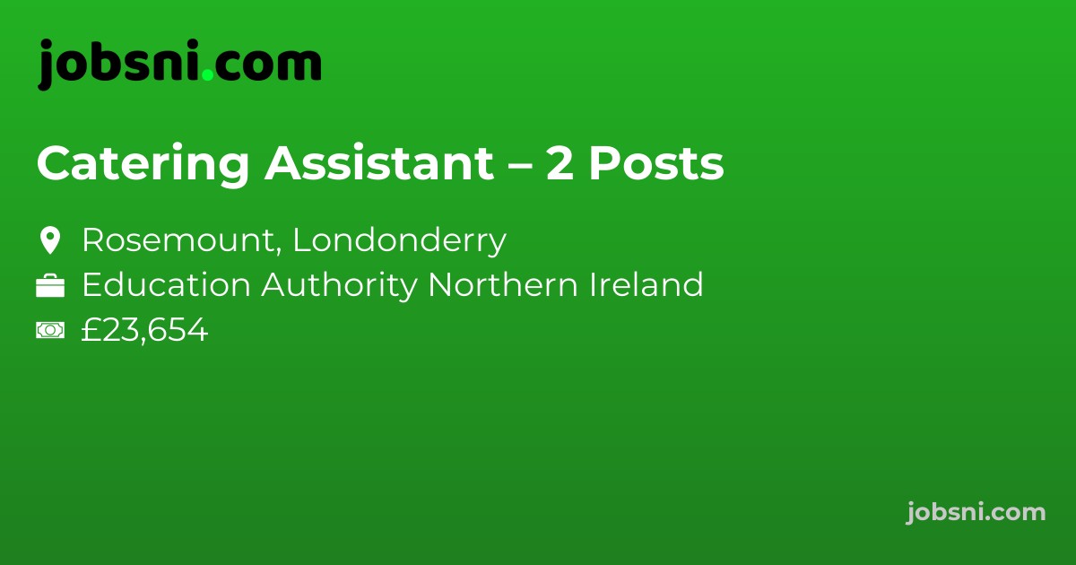 Catering Assistant – 2 Posts