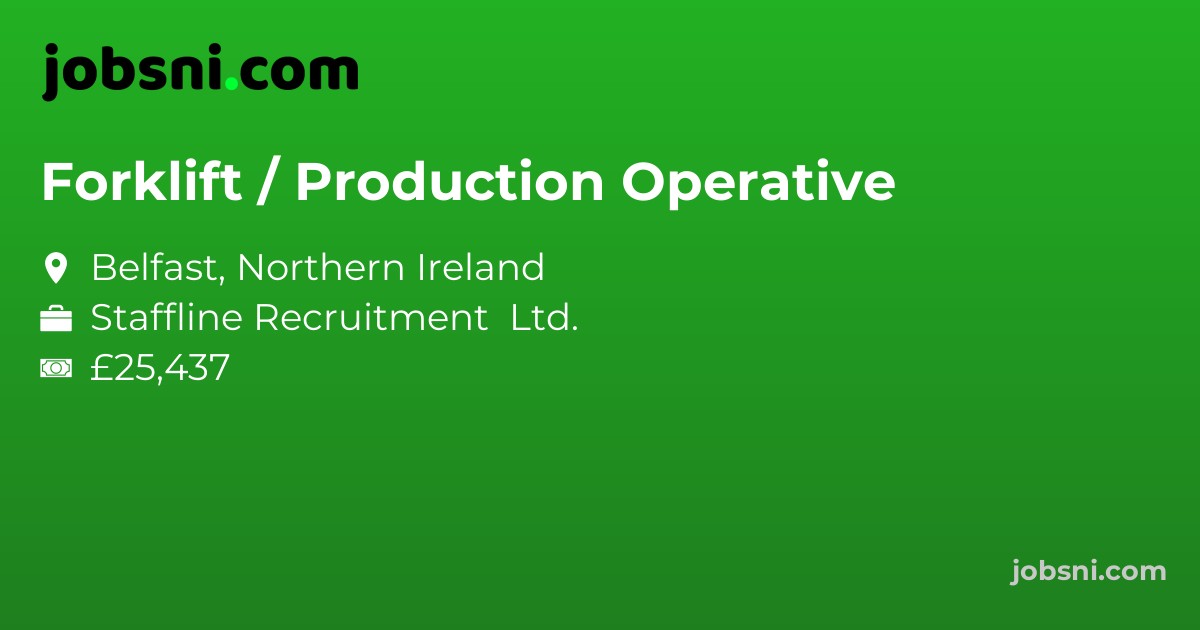 Forklift / Production Operative