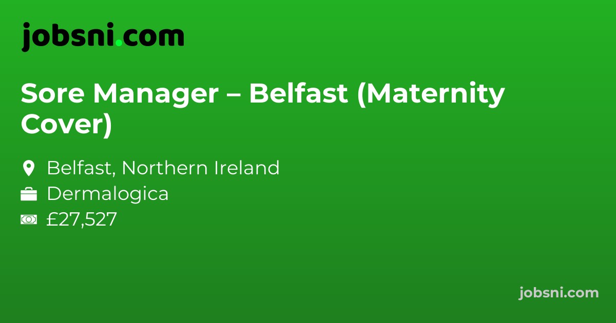 Sore Manager – Belfast (Maternity Cover)