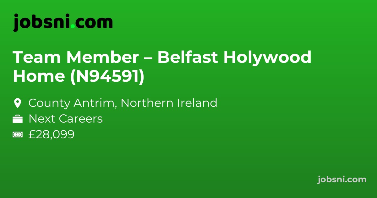 Team Member – Belfast Holywood Home (N94591)