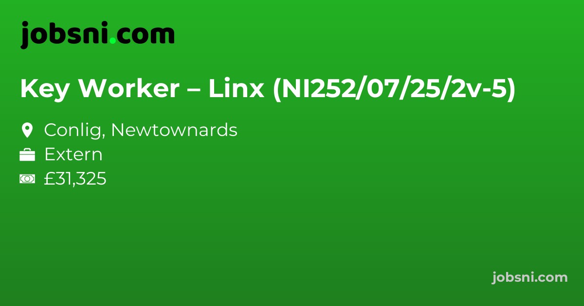 Key Worker – Linx (NI252/07/25/2v-5)