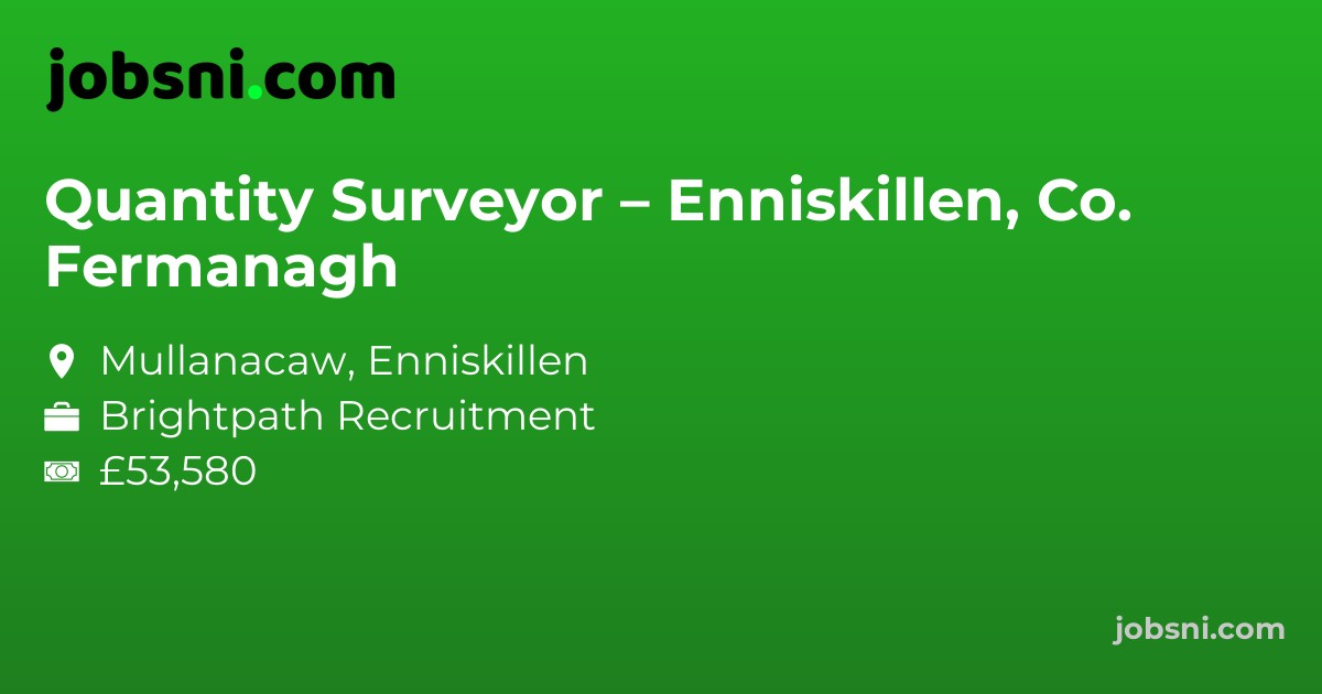 Quantity Surveyor – Enniskillen, Co. Fermanagh