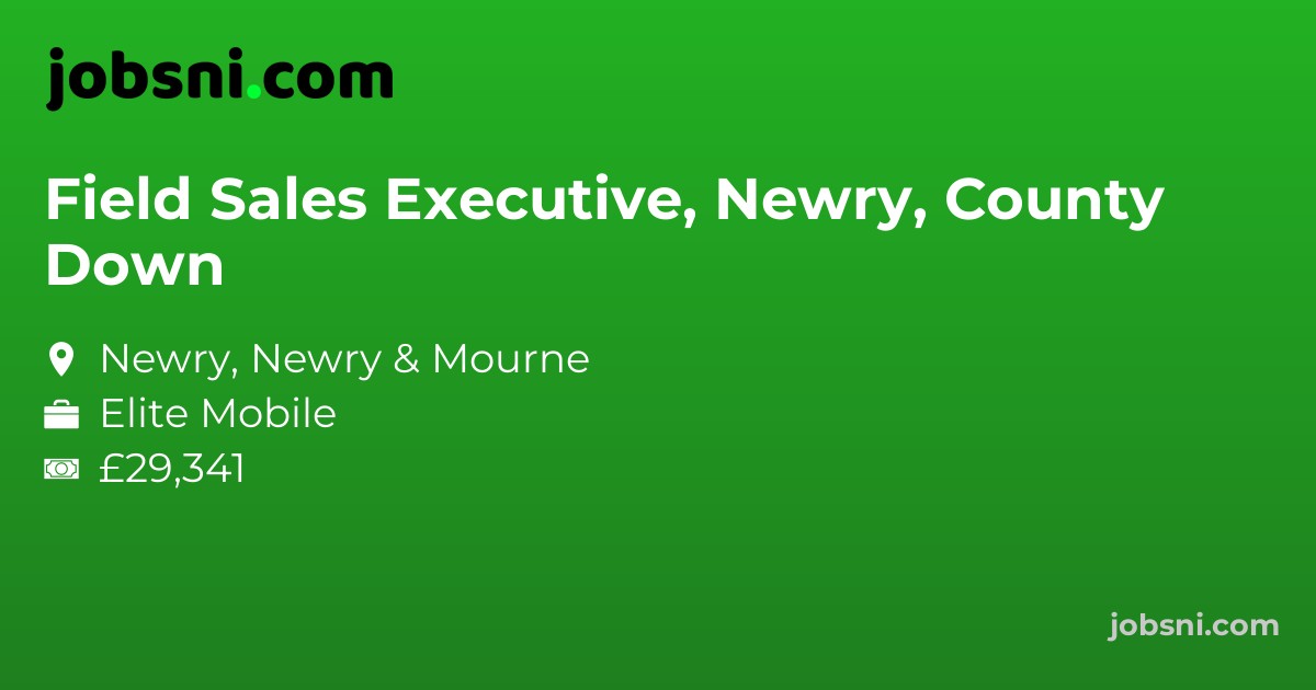 Field Sales Executive, Newry, County Down