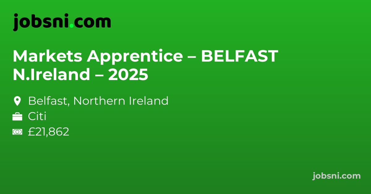 Markets Apprentice – BELFAST N.Ireland – 2025