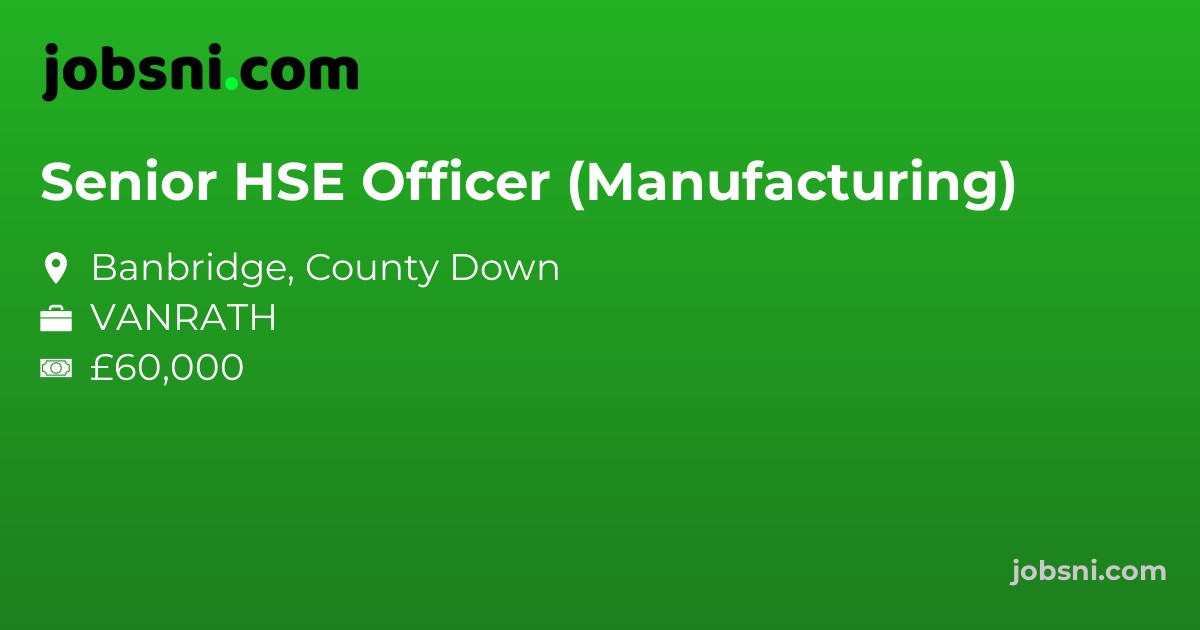 Senior HSE Officer (Manufacturing)