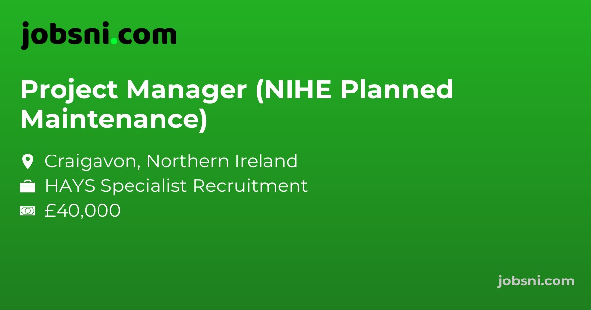 Project Manager (NIHE Planned Maintenance)