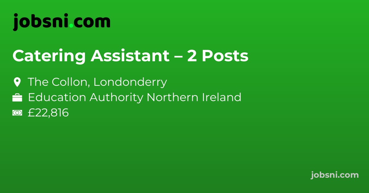 Catering Assistant – 2 Posts