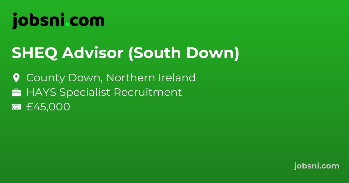 SHEQ Advisor (South Down)