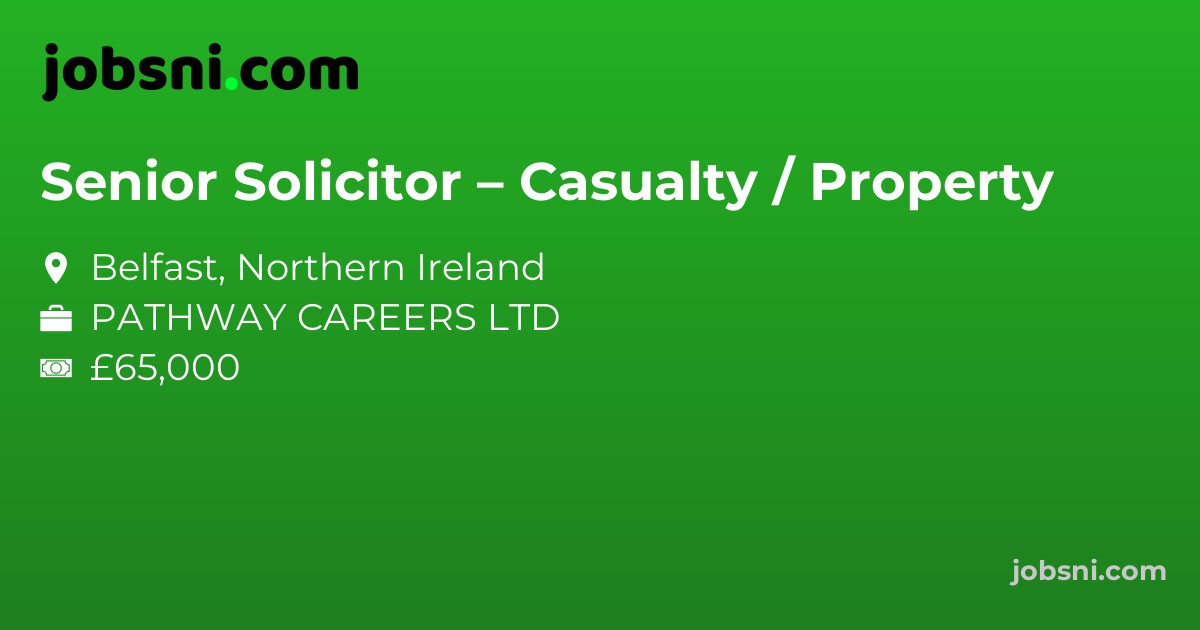 Senior Solicitor – Casualty / Property