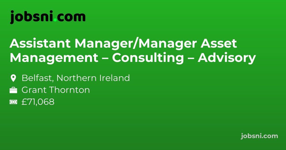 Assistant Manager/Manager Asset Management – Consulting – Advisory