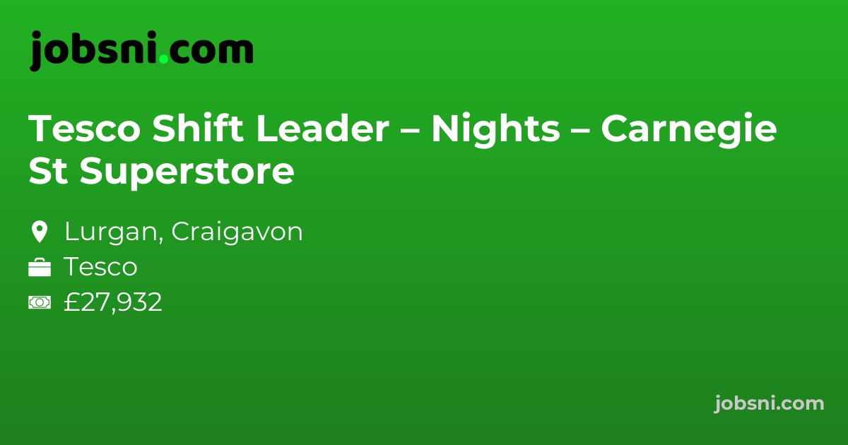 Tesco Shift Leader – Nights – Carnegie St Superstore