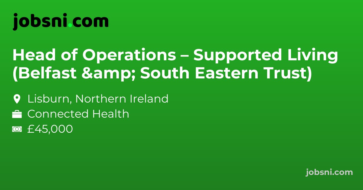 Head of Operations – Supported Living (Belfast & South Eastern Trust)