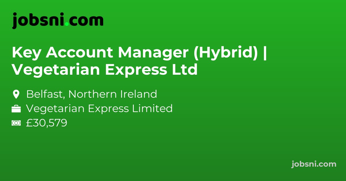 Key Account Manager (Hybrid) | Vegetarian Express Ltd