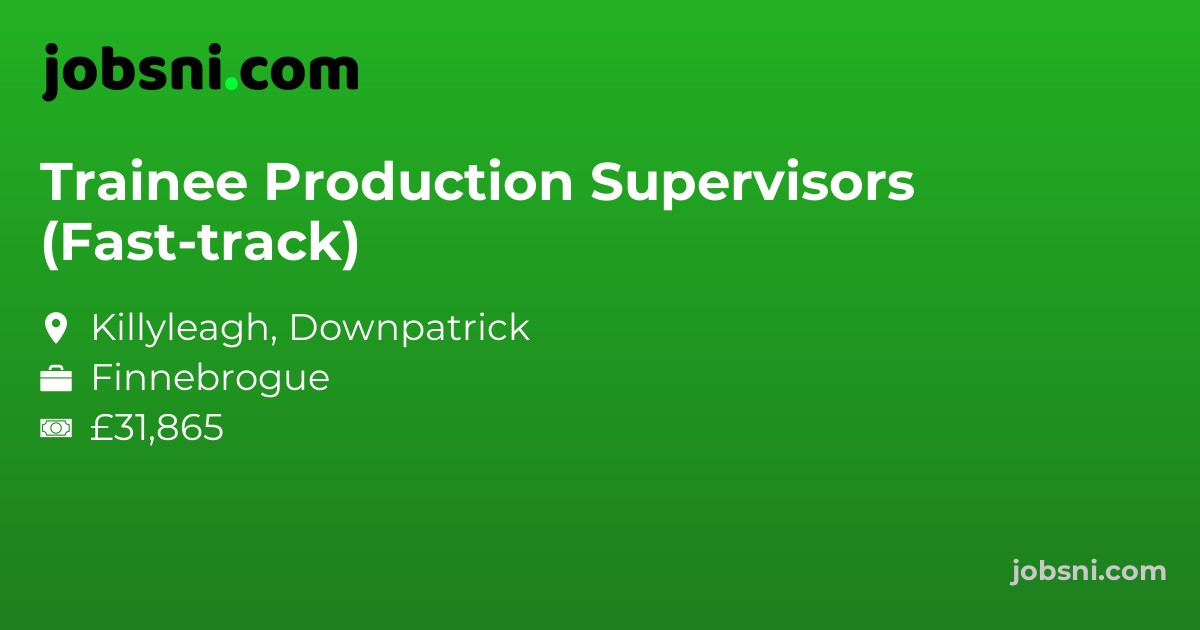 Trainee Production Supervisors (Fast-track)