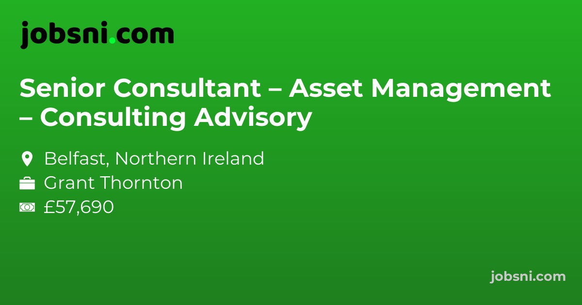 Senior Consultant – Asset Management – Consulting Advisory