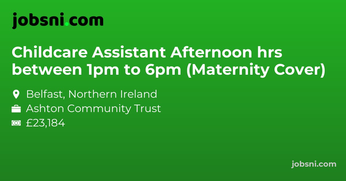 Childcare Assistant Afternoon hrs between 1pm to 6pm (Maternity Cover)