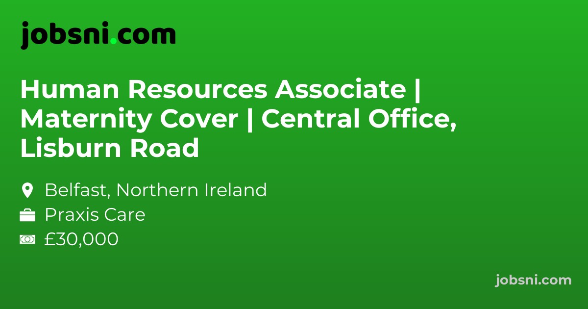 Human Resources Associate | Maternity Cover | Central Office, Lisburn Road