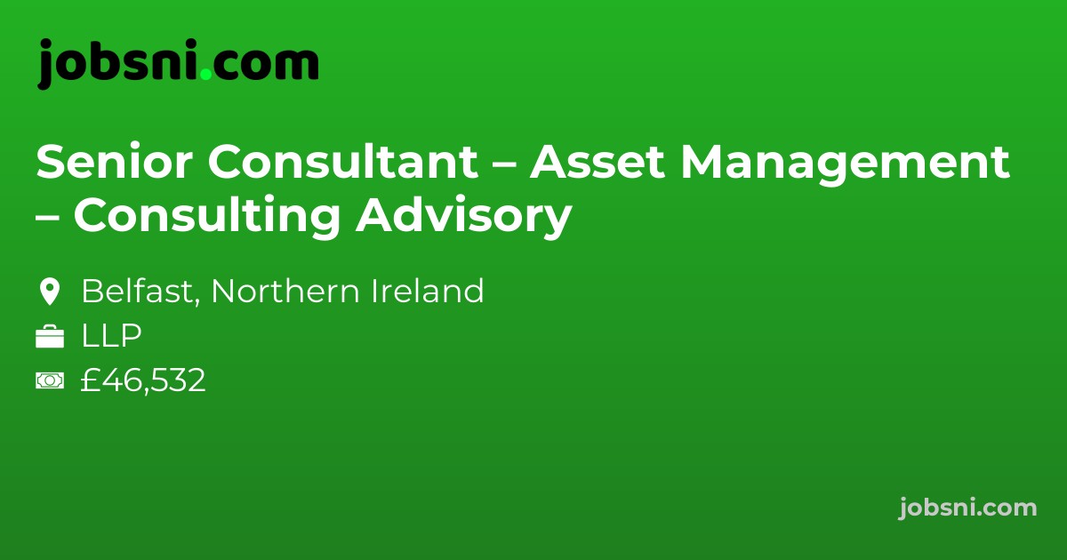 Senior Consultant – Asset Management – Consulting Advisory