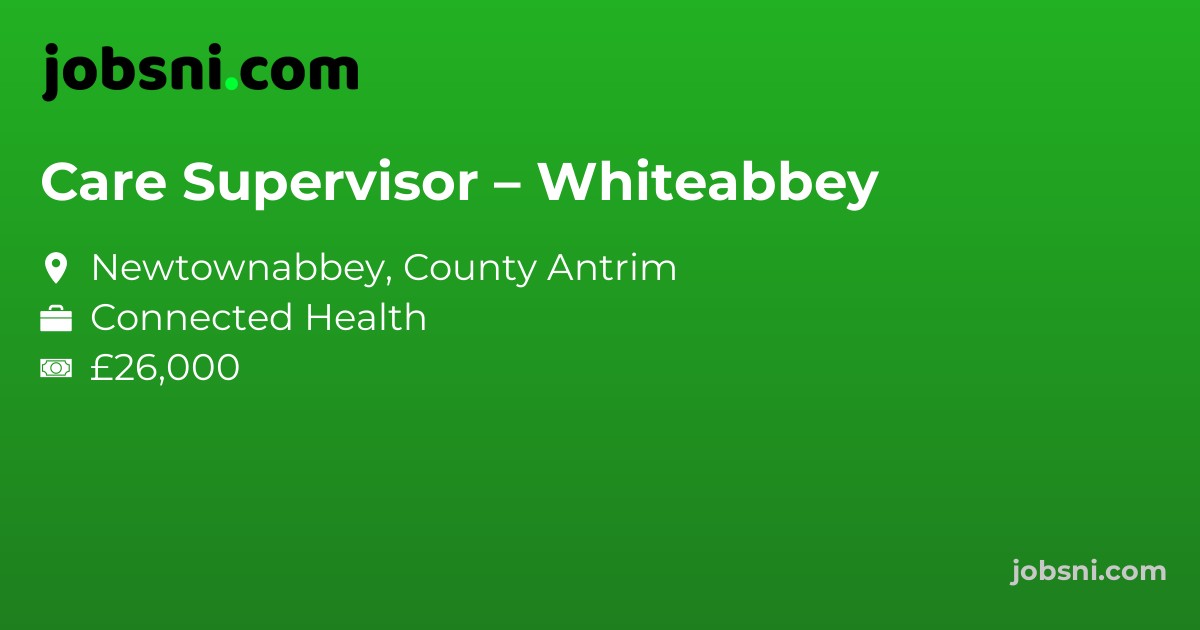 Care Supervisor – Whiteabbey
