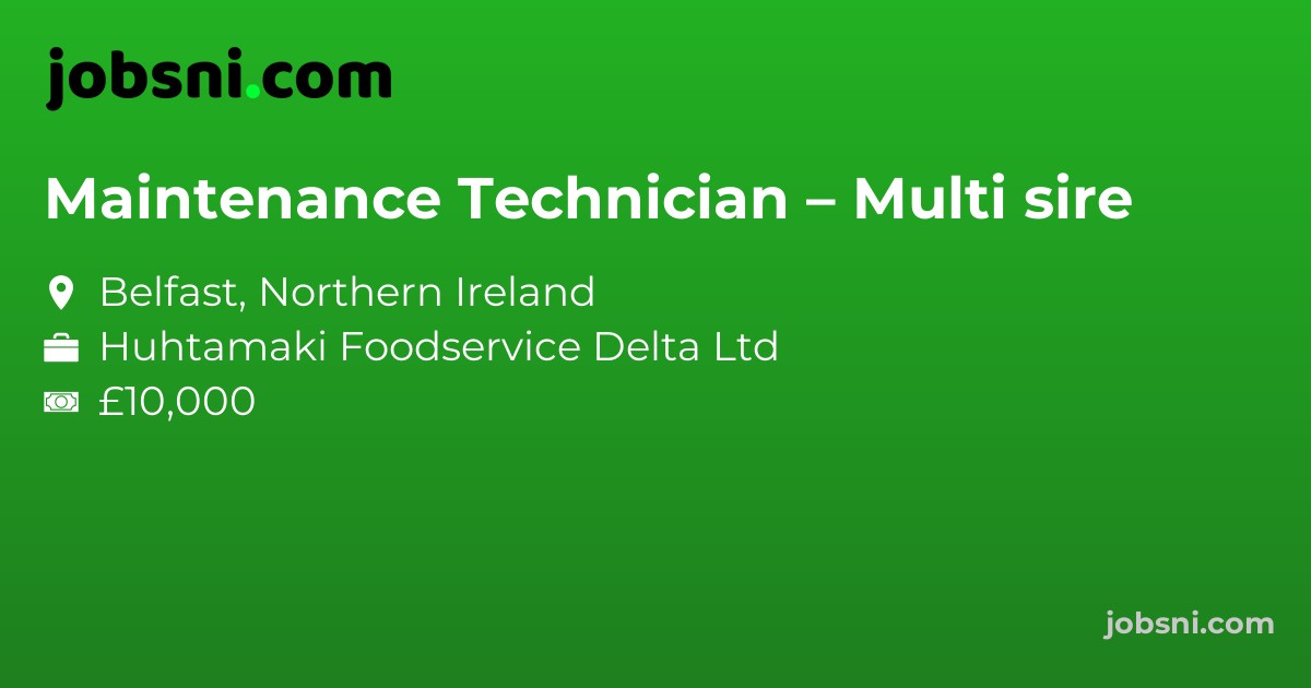 Maintenance Technician – Multi sire