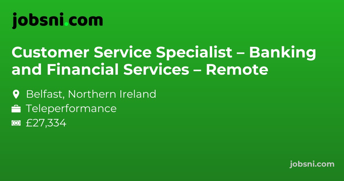 Customer Service Specialist – Banking and Financial Services – Remote