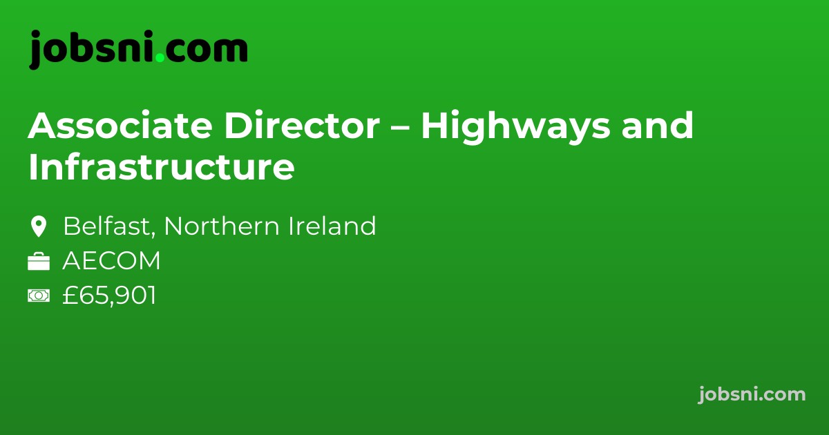 Associate Director – Highways and Infrastructure