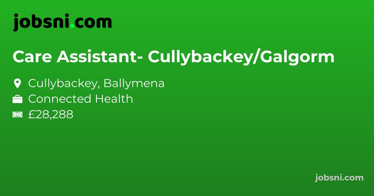 Care Assistant- Cullybackey/Galgorm