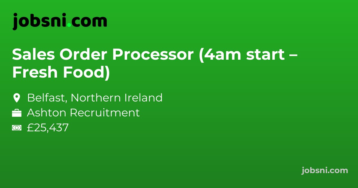 Sales Order Processor (4am start – Fresh Food)