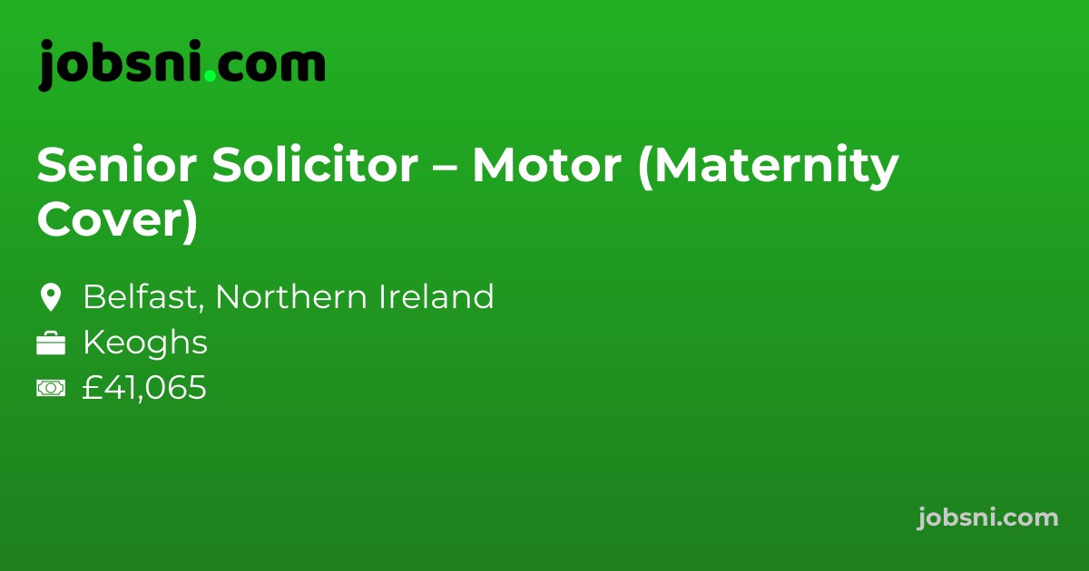 Senior Solicitor – Motor (Maternity Cover)
