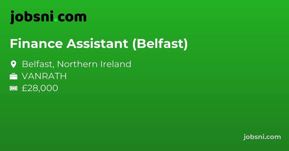 Finance Assistant (Belfast)