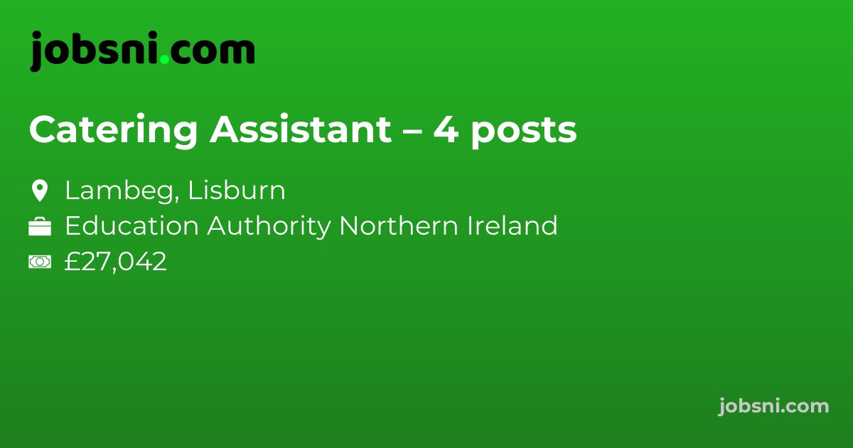 Catering Assistant – 4 posts