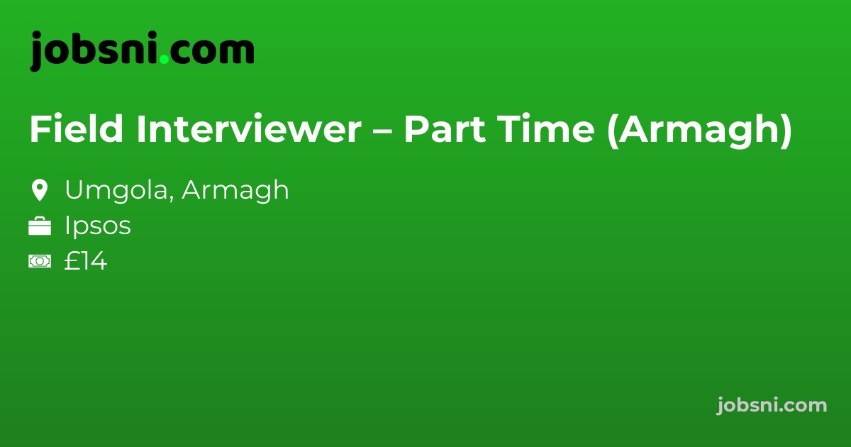 Field Interviewer – Part Time (Armagh)