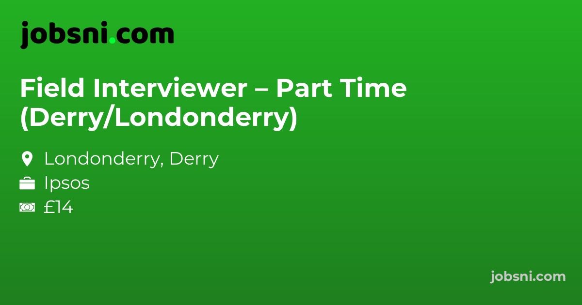 Field Interviewer – Part Time (Derry/Londonderry)