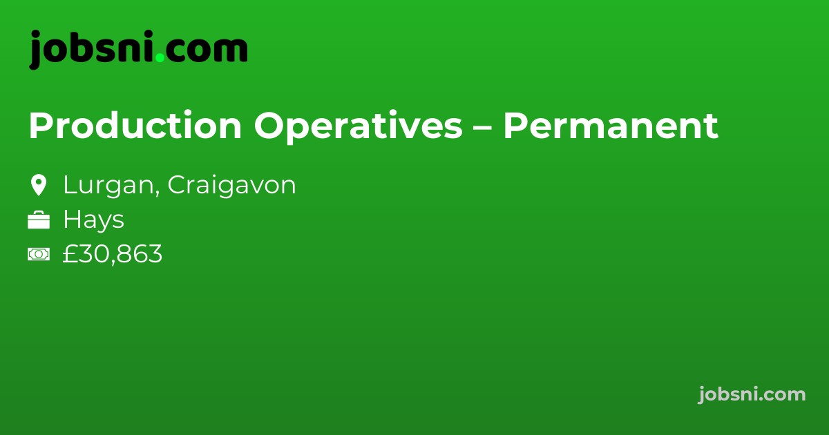Production Operatives – Permanent