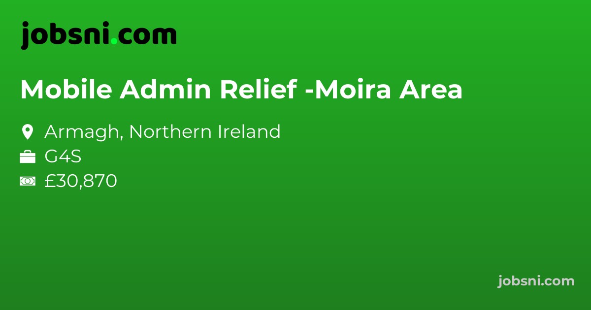 Mobile Admin Relief -Moira Area