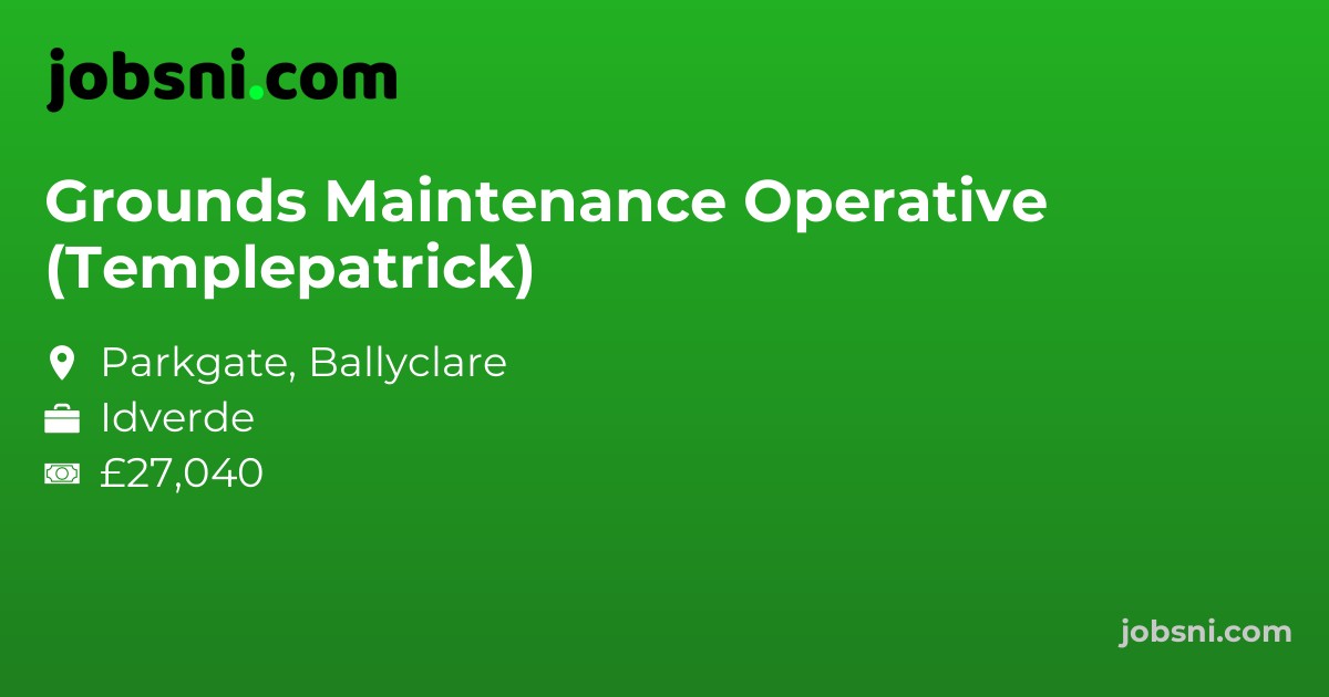 Grounds Maintenance Operative (Templepatrick)